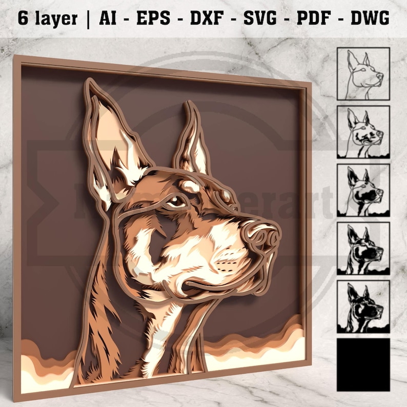 May include: A layered wooden art piece featuring a Doberman Pinscher dog portrait. The artwork uses shades of brown and tan to create a 3D effect. The text "6 layer | AI - EPS - DXF - SVG - PDF - DWG" is at the top.