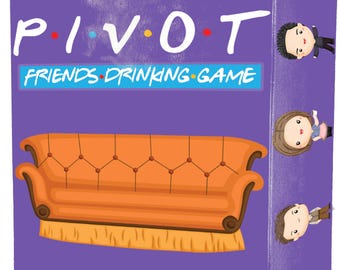 Pivot - The Friends TV Show Drinking Game Trivia Challenges for Fans of Friends Test Your Knowledge or Take a Drink at Parties & Gatherings