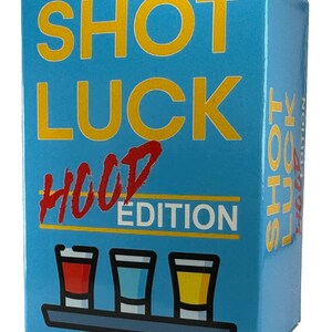 Shot Luck The Hood Edition - Adult Drinking Card Game - Hilarious Party Game for Urban Vibes