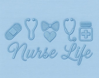 May include: Light blue embroidered design featuring medical symbols: a capsule, two stethoscopes, a bow tie, a heart, and a pill bottle with a cross. The words "Nurse Life" are written in cursive below the symbols.