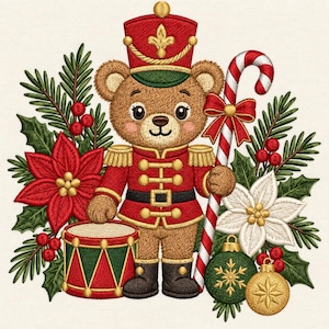 May include: An embroidered design of a brown teddy bear dressed as a nutcracker in a red uniform with gold buttons, holding a red and white candy cane. The bear stands next to a red and green drum, surrounded by poinsettias, holly, and ornaments.