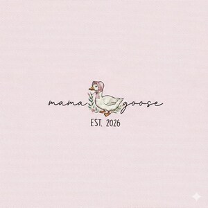 May include: A logo featuring a charming illustration of a goose wearing a pink bonnet, surrounded by floral accents. The words "mama goose" are written in a delicate script, with "EST. 2026" below. The background is a soft pink.