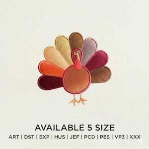 May include: Embroidered turkey design with a colorful fan of feathers in shades of orange, yellow, brown, and burgundy. The turkey has a red wattle and a detailed stitched appearance. Text at the bottom reads "AVAILABLE 5 SIZE".
