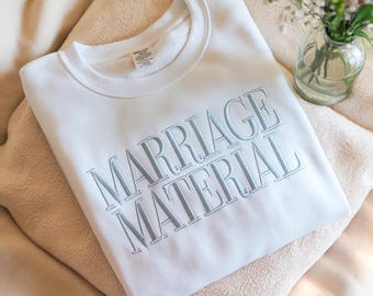 Marriage Material Bride Embroidered Design, Bridal Gift for Bachelorette, Wedding Design, Bride Crewneck for Bridal Party BridesmaidTee