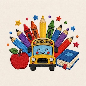 May include: An embroidered design featuring a yellow school bus with a smiling face, surrounded by colorful pencils, crayons, a red apple, a blue book, and scattered stars. The bus has the text SCHOOL BUS printed on the front above the windshield.