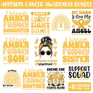 Puede incluir: Un conjunto de diseños para la concienciación sobre el cáncer de apéndice. Los diseños incluyen texto como "I Wear Amber For My Daughter", "This Is My Fight Shirt" y "My Hero Is Now My Angel". Los diseños son en amarillo y blanco.