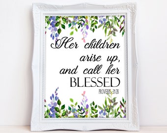 Mother's Day Digital Print, Her Children Rise Up, Proverbs 31 Art, Bible Verse Print, Scripture Print, Instant Download, 8 x 10 Print, Gift