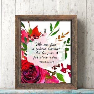 Proverbs 31 Woman, Virtuous Woman Print, Scripture Print, Watercolor Art, Floral Art, Above Rubies, 8x10 Digital Print, Prov. 31:10, Flowers image 2