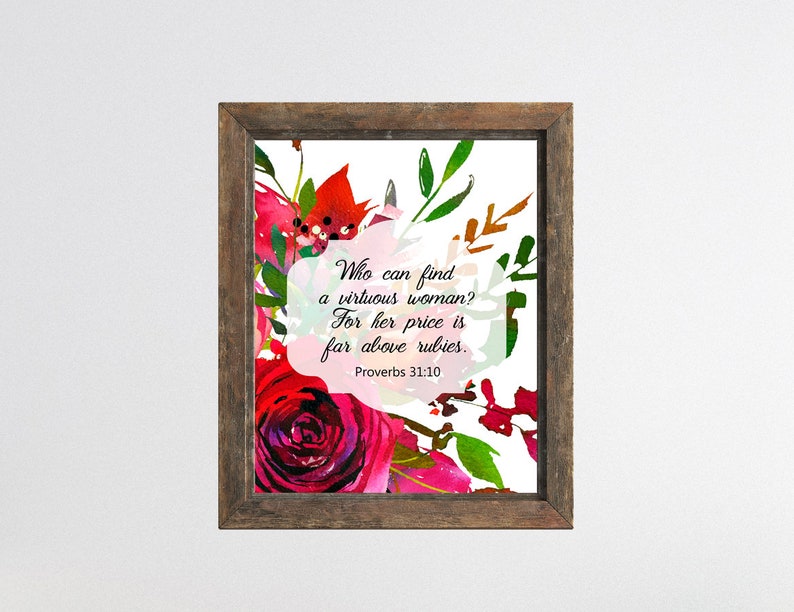 Proverbs 31 Woman, Virtuous Woman Print, Scripture Print, Watercolor Art, Floral Art, Above Rubies, 8x10 Digital Print, Prov. 31:10, Flowers image 3