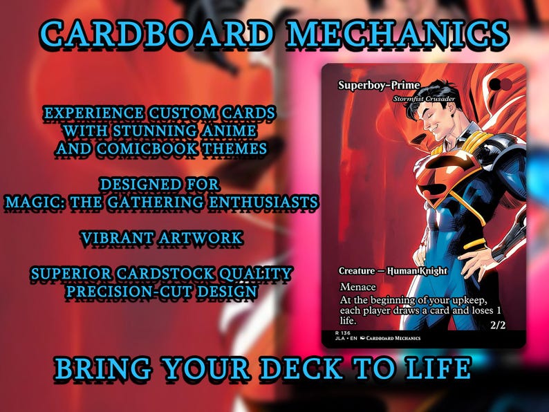 May include: A custom trading card featuring Superboy-Prime from the Stormfist Crusader series. The card has vibrant artwork and is designed for Magic: The Gathering enthusiasts. The text on the card reads "Menace" and "At the beginning of your upkeep, each player draws a card and loses 1 life."
