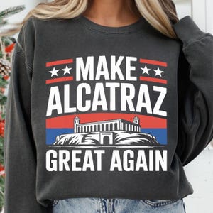 Make Alcatraz Great Again Png – MAGA Png, Trump Funny Design, Funny Political Statement Tee, Vintage Retro MAGA Gift