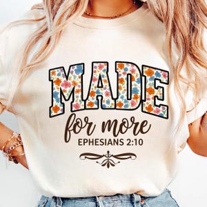 Made For More Ephesians 2:10 Foral PNG, Christian Bible Verse Png, Jesus Quote Png, Religious Mom Png