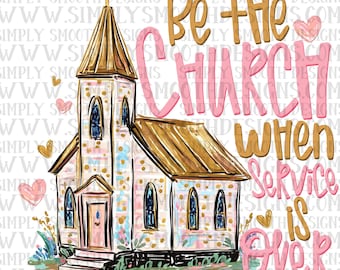 Be the Church, png download ORIGINAL DESIGNER