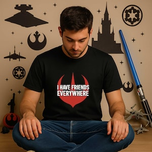 I Have Friends Everywhere Tee | Andor Inspired Unisex Shirt | Minimalist Graphic Short Sleeve | Friendship Gift | Cool Casual T-Shirt