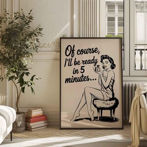 Póster impreso y lienzo "Por supuesto que estaré listo en 5 minutos", cita divertida sobre gestión del tiempo, decoración del hogar, regalo para procrastinadores