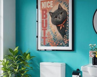 Funny Cat Poster print, Nice Butt Floral Wall Art Print