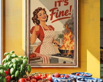 It’s Fine Poster print, Funny Kitchen Disaster Retro Wall Art