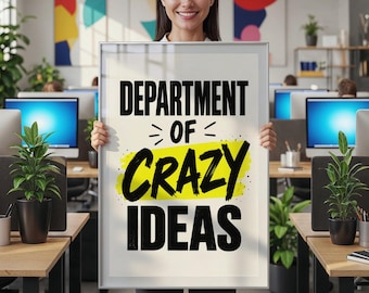 Department of Crazy Ideas Minimalist Office Poster, Funny Workplace Print
