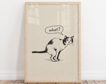 Funny Cat Poster, “What?” Black and White Bathroom Wall Decor