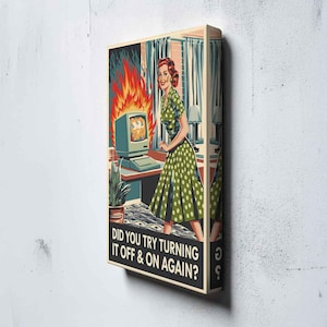 a poster on a wall that says did you try turning it off and on again