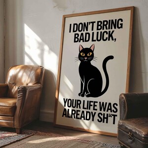 Póster de gato de la mala suerte para pared: "No traigo mala suerte", divertido estampado de gato negro, decoración gótica sarcástica, regalo atrevido para amantes de los gatos.