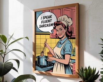 Funny Retro Pop Art Poster | I Speak Fluent Sarcasm Kitchen Wall Art