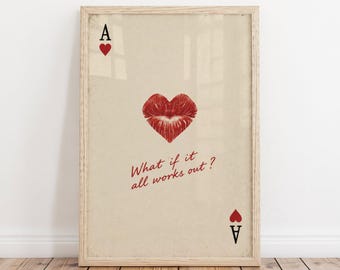 Ace of Hearts Poster, “What If It All Works Out?” Romantic Red Wall Decor