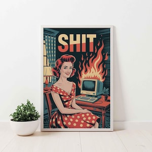 Funny Retro Computer Fire Poster: Sarcastic Tech Humor - Office Art