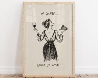 Vintage Baking Poster, “Of Course I Baked It Myself” Kitchen Wall Decor