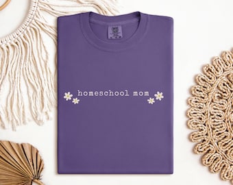 Homeschool Mom shirt, tshirt for homeschool mom, homeschool mama, classical conversations, Charlotte mason, secular homeschool tshirt, gift