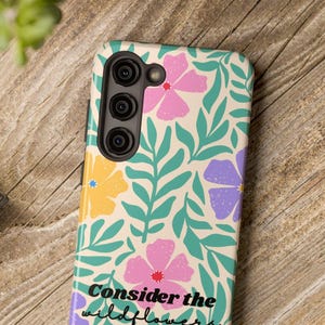 Consider the Wildflowers bible verse Tough Phone Cases for christian women iPhone case with flower sassing galaxy case with scripture gift