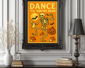Dance Til You're Dead Poster - Lustiges Halloween-Skelett, orangener Retro-Party-Print, gruselige tanzende Knochen