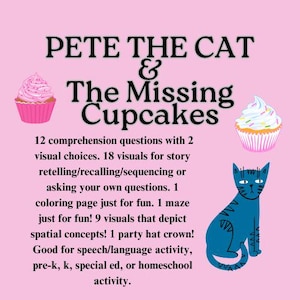 Pete the Cat and the Missing Cupcakes! comprehension questions with visual choices, visuals for story retelling/recalling/sequencing