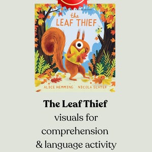 May include: A book cover for "The Leaf Thief" with a cartoon squirrel and autumn leaves. The image includes a "Best Seller" seal and text: "visuals for comprehension & language activity packet."