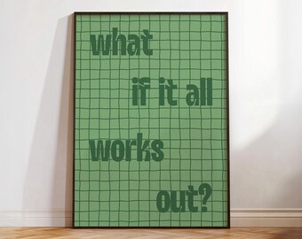¿Y si todo sale bien? Lámina decorativa con mensaje motivador, póster imprimible con afirmación estética, decoración moderna para la habitación con cita inspiradora.