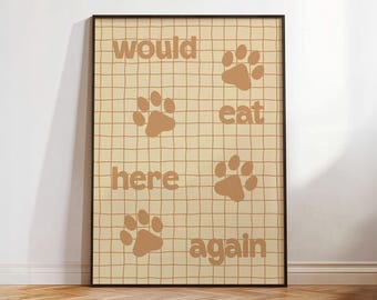 Lámina con cita divertida sobre mascotas, adorable arte de pared con huellas de mascotas, póster "Volvería a comer aquí", lámina imprimible para amantes de los perros, decoración divertida para la habitación de un dueño de gato.