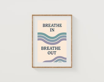 Breathe In Breathe Out Print: Calming Blue Wave Art
