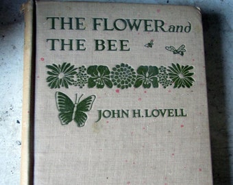 The Flower and the Bee Rare First Edition 1918