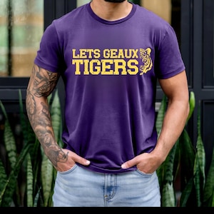 Unisex Louisiana Let&#39;s Geaux Tigers - LSU - T-shirt - GameDay - Comfort Colors, Bella Canvas, Gildan Softstyle