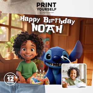 May include: A digital print featuring a cartoon boy and Stitch from Lilo & Stitch, with the text "Happy Birthday Noah." The image includes a birthday cake with candles and the text "Print Yourself" and "Ready in 12 Hours."