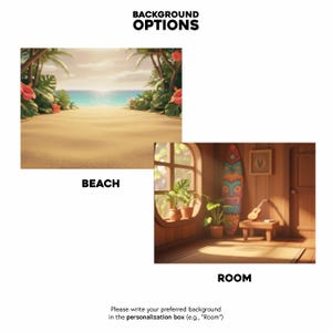 May include: Image showcasing two background options: a beach scene with sand, ocean, and tropical plants, and a room with a surfboard, plants, and a window. Text reads "BACKGROUND OPTIONS", "BEACH", and "ROOM".