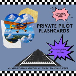 FAA Private Pilot Flashcards – Weather Theory & Reports Study Deck