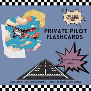 Flashcards FAA pour pilotes privés – Instruments et systèmes de vol | Découvrez le pack de six | GroundSchool AI™ | Téléchargement instantané