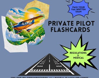 FAA Private Pilot Flashcards – Regulations, Medical Requirements & Pilot Privileges | GroundSchool AI™ Digital Deck | Instant Download