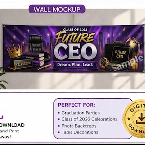 May include: A purple banner with the text "FUTURE CEO" and "CLASS OF 2026". The banner includes images of a crown, books, a briefcase, a globe, and a watch. The words "Dream. Plan. Lead." are also displayed.
