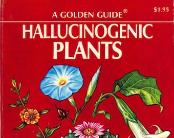 The Golden Guide to Hallucinogenic Plants, 1976 Digital copy, PDF