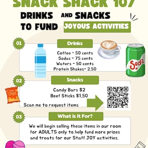 Puede incluir: Un menú titulado SNACK SHACK 107 DRINKS AND SNACKS TO FUND JOYOUS ACTIVITIES. Enumera bebidas como café, refrescos, agua y batidos de proteínas con precios. Los snacks incluyen barritas y palitos de carne. Incluye un código QR y texto.
