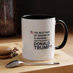 Political Accent Coffee Mug, Donald Trump Novelty Cup, Political Gift, Republican Collector Mug, Political Statement Mug, Accent Coffee Mug