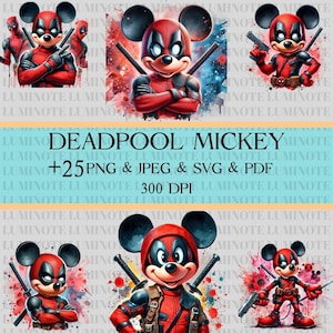 May include: Digital art featuring Mickey Mouse as Deadpool in various poses. The character is depicted in a red and black costume, holding weapons. The image includes the text "DEADPOOL MICKEY +25PNG & JPEG & SVG & PDF 300 DPI".