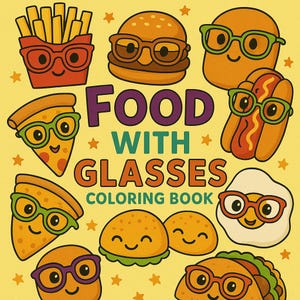 Puede incluir: Un libro para colorear con el título "Food with Glasses" que presenta varios alimentos con gafas, incluyendo una hamburguesa, papas fritas, pizza, hot dog, huevo y tacos. El libro está ilustrado en un estilo de dibujos animados con colores brillantes.